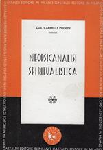 Neopsicanalisi spiritualistica : una nuova analisi dello spirito umano con applicazioni nel campo della psicologia e della psichiatria