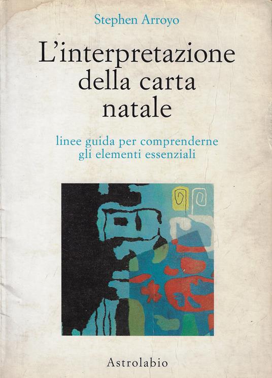 L' interpretazione della carta natale. Linee guida per comprenderne gli elementi essenziali - copertina
