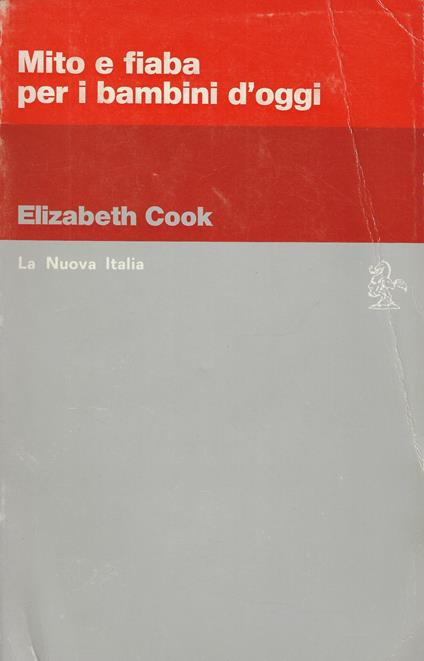 Mito e fiaba per i bambini d'oggi - Elizabeth Cook - copertina