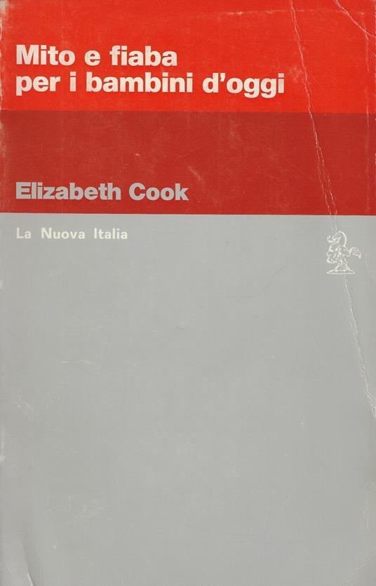 Mito e fiaba per i bambini d'oggi - Elizabeth Cook - copertina