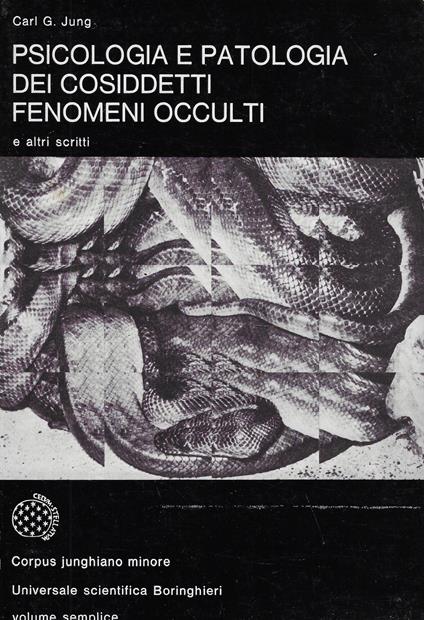 Psicologia e patologia dei cosiddetti fenomeni occulti e altri scritti - Carl Gustav Jung - copertina