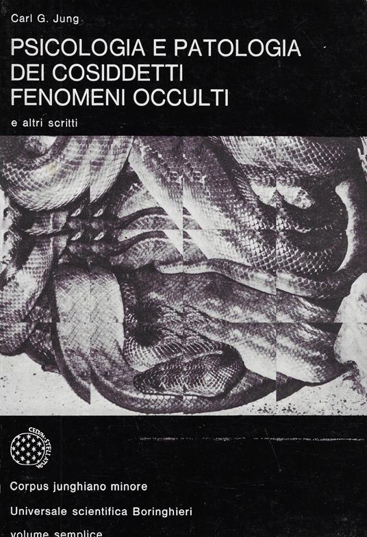 Psicologia e patologia dei cosiddetti fenomeni occulti e altri scritti - Carl Gustav Jung - copertina