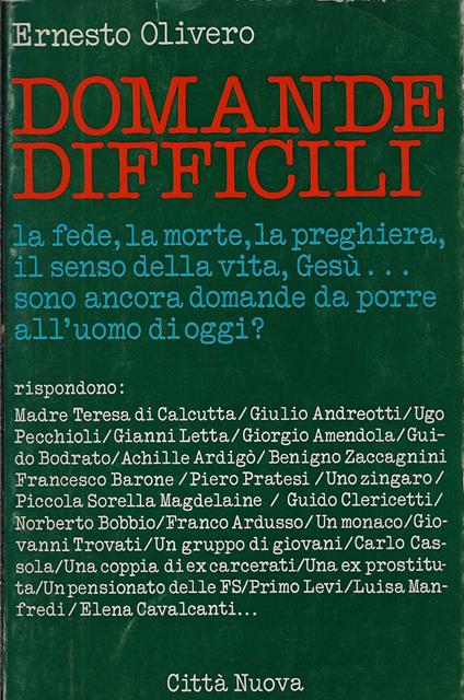 Domande difficili : la fede, la morte, la preghiera, il senso della vita, Gesu... sono ancora domande da porre all'uomo d'oggi? - Ernesto Olivero - copertina