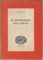 Le democrazie alla prova : saggio sui principi democratici