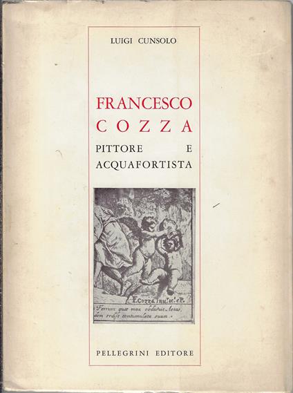 Francesco Cozza pittore e acquafortista - Luigi Cunsolo - copertina