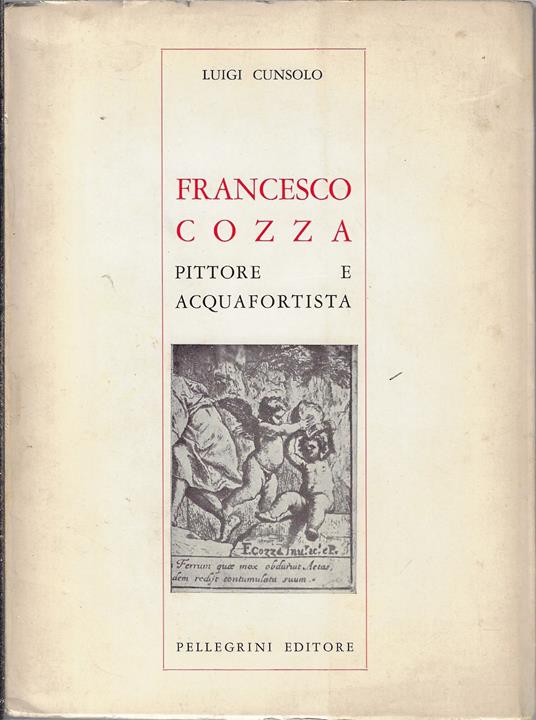 Francesco Cozza pittore e acquafortista - Luigi Cunsolo - copertina