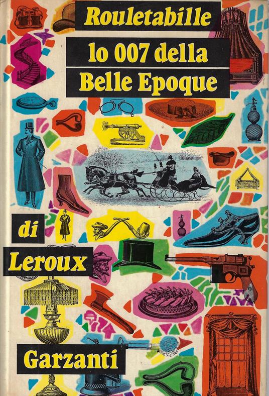 Rouletabille : lo 007 della Belle Epoque - Gaston Leroux - copertina