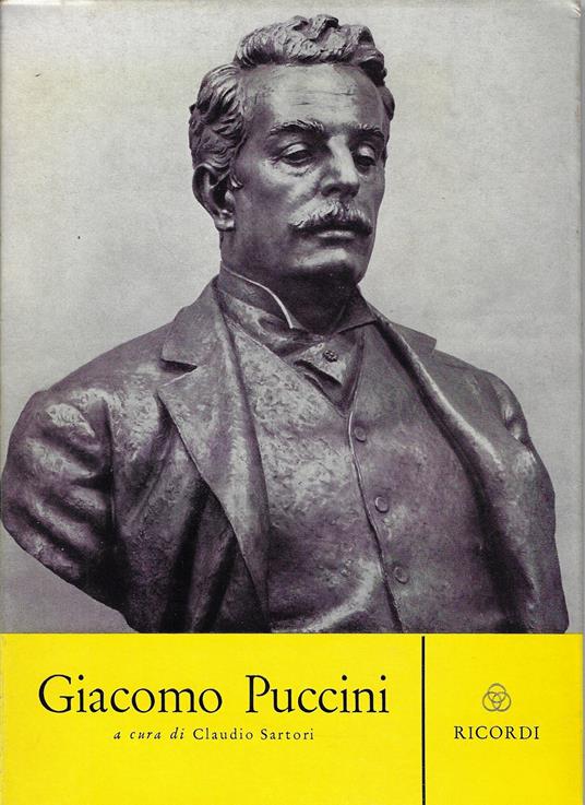 Giacomo Puccini : catalogo delle opere, discografia, letteratura, 13 tavole fuori testo - Giacomo Puccini - copertina
