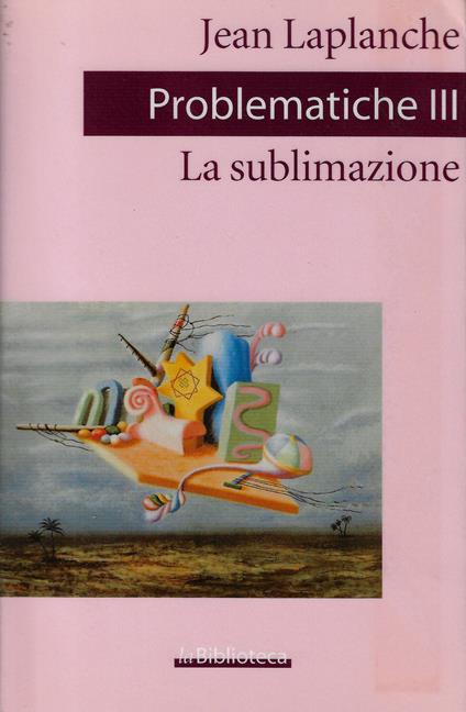 Problematiche 3: La sublimazione - Jean Laplanche - copertina