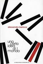 Una certa idea di mondo : i migliori cinquanta libri che ho letto negli ultimi dieci anni