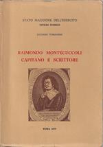 Raimondo Montecuccoli, capitano e scrittore