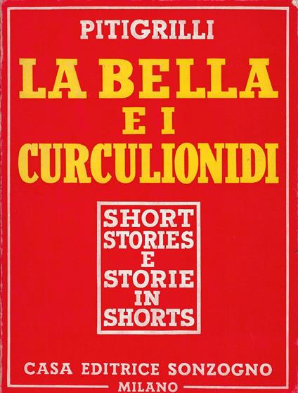 La bella e i curculionidi : short stories e storie in shorts - Pitigrilli - copertina