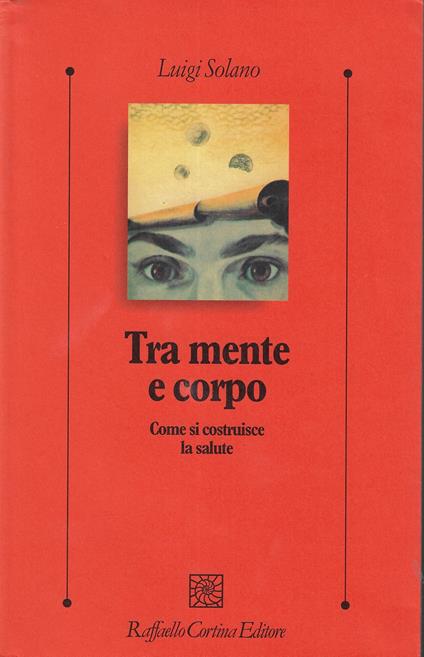 Tra mente e corpo : come si costruisce la salute - copertina