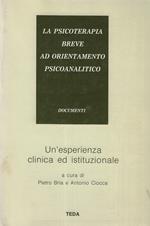 La psicoterapia breve ad orientamento psicoanalitico : un'esperienza clinica ed istituzionale