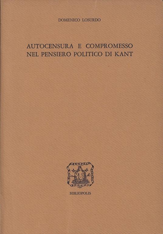 Autocensura e compromesso nel pensiero politico di Kant - copertina