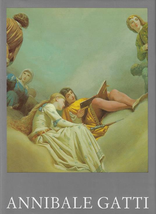 Annibale Gatti : pittore di Firenze capitale - Caterina Zappia - copertina