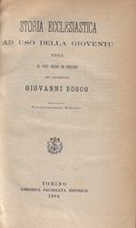 Storia ecclesiastica ad uso della gioventù : utile ad ogni grado di persona