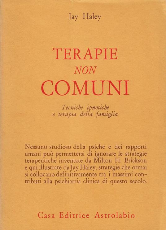 Terapie non comuni : tecniche ipnotiche e terapia della famiglia - Jay Haley - copertina