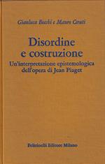 Disordine e costruzione: un interpretazione dell'opera di Jean Piaget