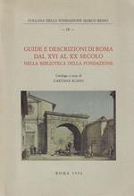 Guide e descrizioni di Roma dal XVI al XX secolo nella Biblioteca della Fondazione