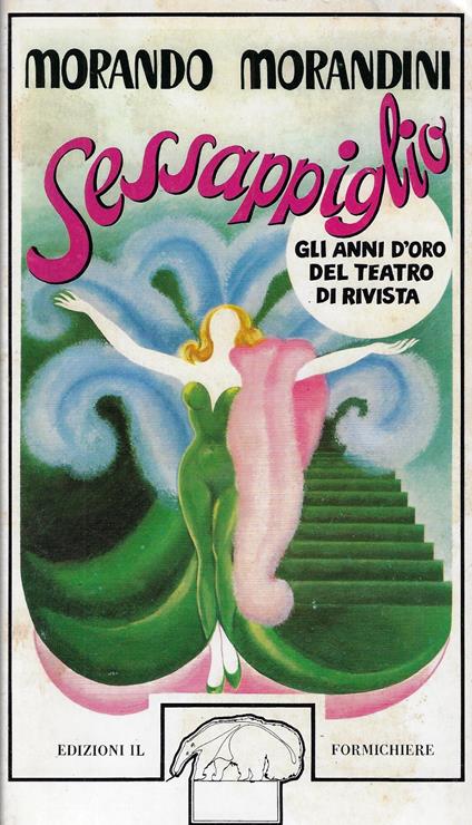 Sessappiglio : gli anni d'oro del teatro di rivista - Morando Morandini - copertina