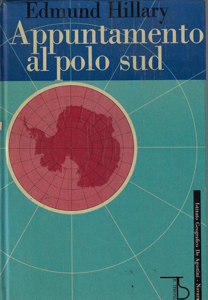 Appuntamento al polo Sud - Edmund Hillary - copertina