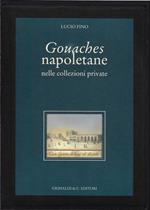 Gouaches napoletane nelle collezioni private