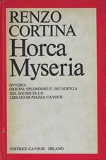 Horca Myseria ovvero: origini, splendore e decadenza del sogno di un libraio si piazza Cavour