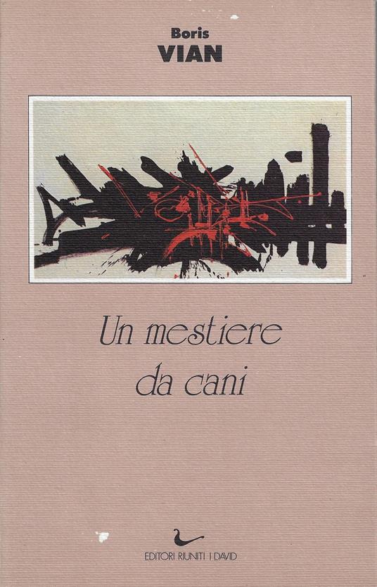 Un mestiere da cani - Boris Vian - copertina