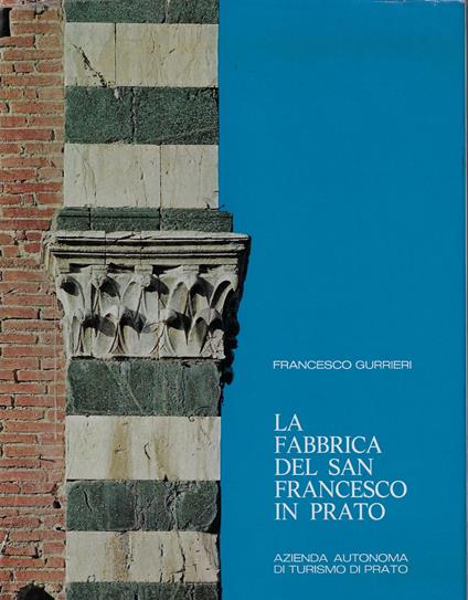 La fabbrica del San Francesco in Prato - Francesco Gurrieri - copertina