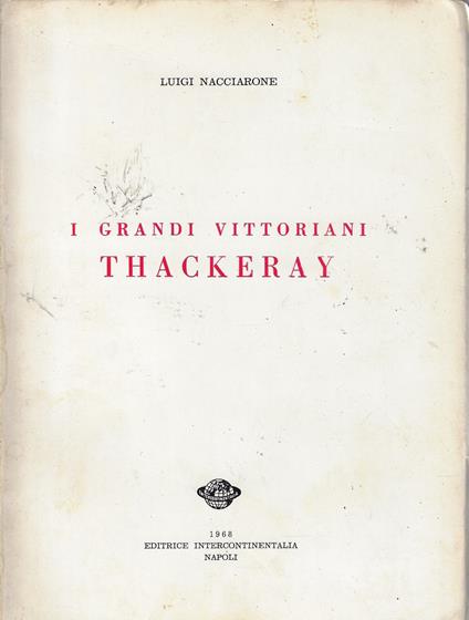 I grandi vittoriani : Thackeray : studio critico - copertina