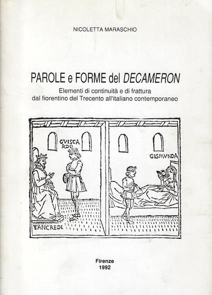 Parole e forme del Decameron : elementi di continuità e di frattura dal fiorentino del Trecento all'italiano contemporaneo - Nicoletta Maraschio - copertina