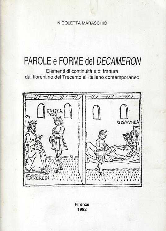 Parole e forme del Decameron : elementi di continuità e di frattura dal fiorentino del Trecento all'italiano contemporaneo - Nicoletta Maraschio - copertina