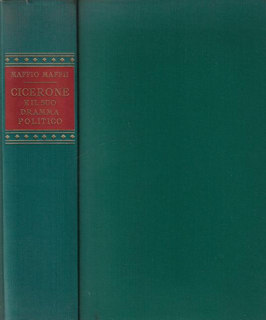 Cicerone e il suo dramma politico - Maffio Maffii - copertina
