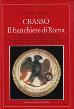 Crasso, il banchiere di Roma