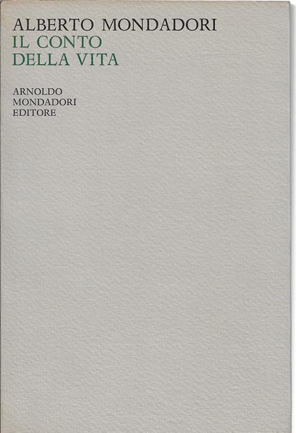 Quasi una vicenda, 4. : Il conto della vita - Alberto Mondadori - copertina