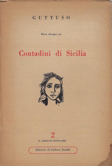 Guttuso dieci disegni e uno scritto sui contadini di Sicilia - Renato Guttuso - copertina
