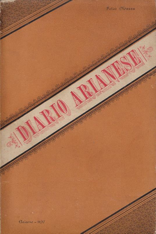 Diario arianese, ovvero Ricordi storici degli avvenimenti più importanti che ebbero luogo in Ariano .. - copertina