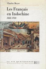 Les Français en Indochine: 1860-1910