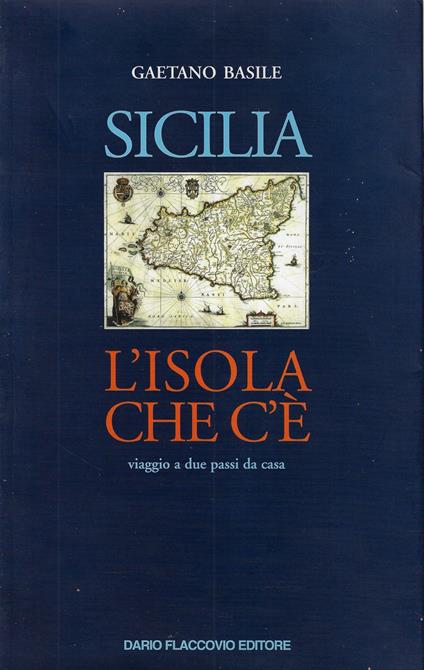 Sicilia : l'isola che c'è : viaggio a due passi da casa - copertina