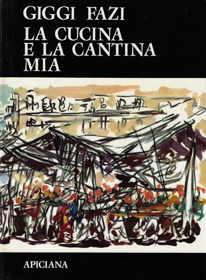 La cucina e la cantina mia - Giggi Fazi - copertina