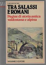 Tra Salassi e Romani : pagine di storia antica valdostana e alpina