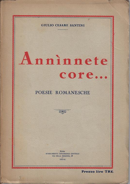 Annìnnete core... : poesie romanesche - Giulio Cesare Santini - copertina