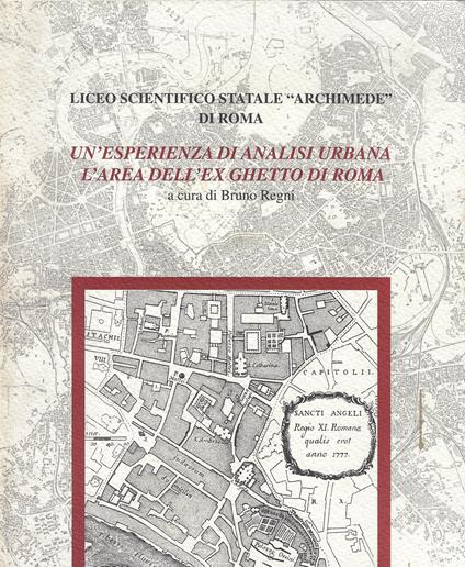 Un'esperienza di analisi urbana : l'area dell'ex Ghetto di Roma - copertina