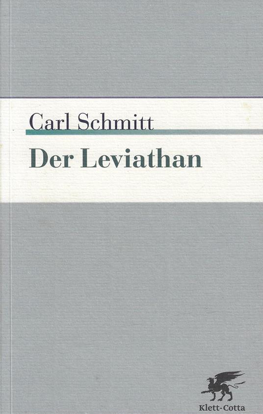 Der Leviathan in der Staatslehre des Thomas Hobbes: Sinn und Fehlschlag eines politischen Symbols - Carl Schmitt - copertina
