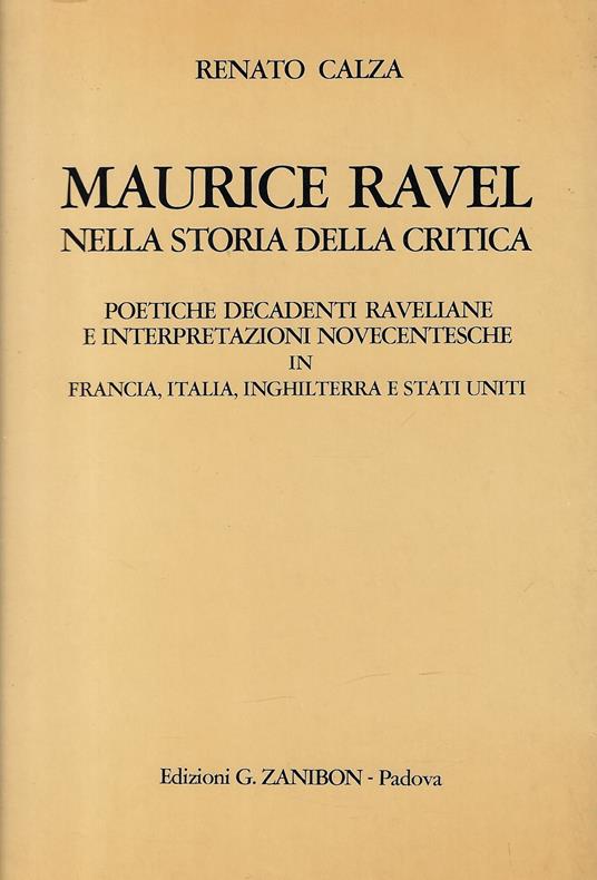 Maurice Ravel nella storia della critica : poetiche decadenti raveliane e interpretazioni novecentesche in Francia, Italia, Inghilterra e Stati Uniti - copertina