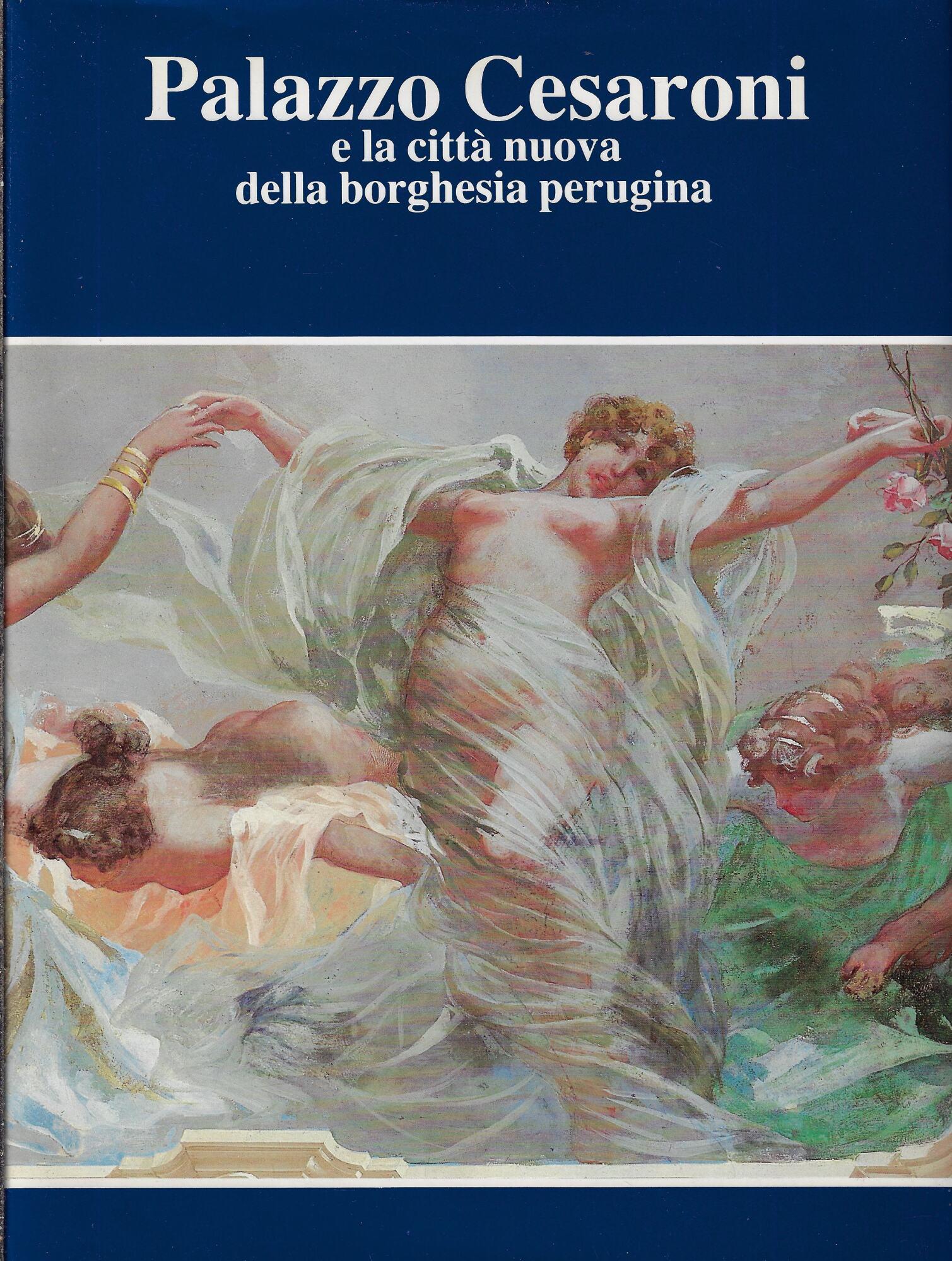 Palazzo Cesaroni e la città nuova della borghesia perugina