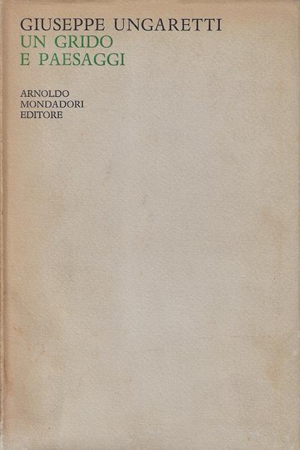Un grido e paesaggi - Giuseppe Ungaretti - copertina