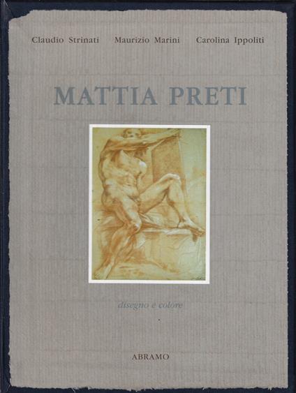 Mattia Preti : disegno e colore - Claudio Strinati - copertina