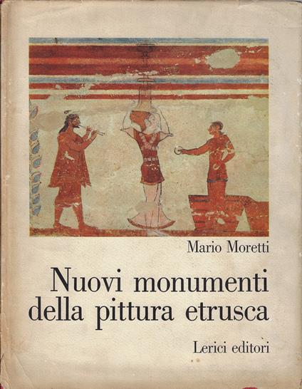 Nuovi monumenti della pittura etrusca - Mario Moretti - copertina